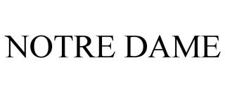 NOTRE DAME