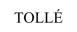 TOLLÉ