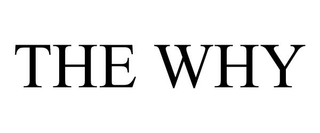 THE WHY