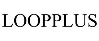 LOOPPLUS
