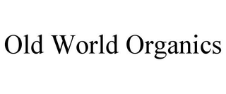 OLD WORLD ORGANICS