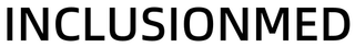 INCLUSIONMED