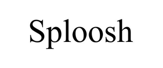 SPLOOSH