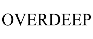 OVERDEEP