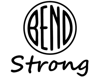 BEND STRONG
