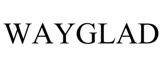 WAYGLAD