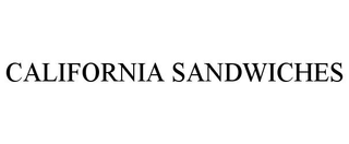 CALIFORNIA SANDWICHES