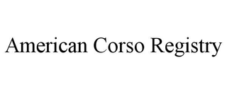AMERICAN CORSO REGISTRY