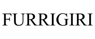 FURRIGIRI