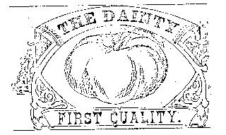 THE DAINTY FIRST QUALITY