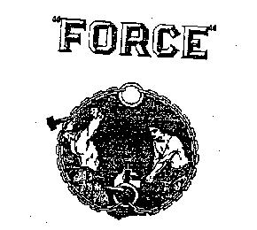 "FORCE"