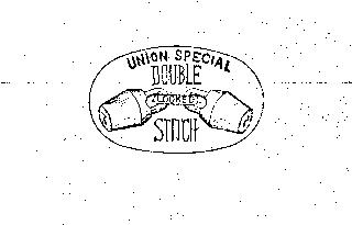 UNION SPECIAL DOUBLE LOCKED STITCH