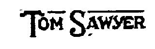 TOM SAWYER