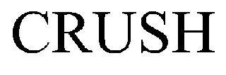 CRUSH