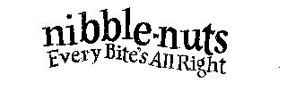 NIBBLE-NUTS EVERY BITE'S ALLRIGHT