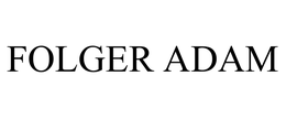 FOLGER ADAM