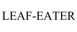LEAF-EATER