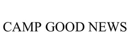 CAMP GOOD NEWS