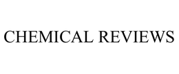 CHEMICAL REVIEWS