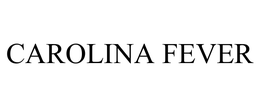 CAROLINA FEVER