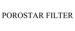 POROSTAR FILTER
