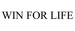 WIN FOR LIFE
