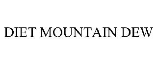 DIET MOUNTAIN DEW