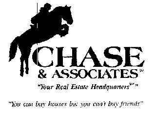CHASE & ASSOCIATES "YOUR REAL ESTATE HEADQUARTERS"