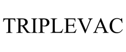 TRIPLEVAC