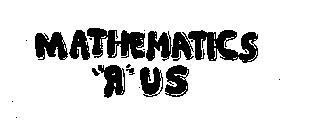MATHEMATICS "R" US