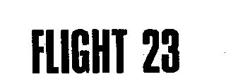 FLIGHT 23