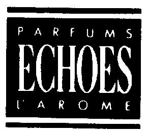 PARFUMS ECHOES L'AROME