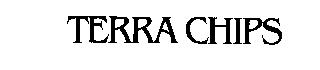 TERRA CHIPS