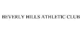 BEVERLY HILLS ATHLETIC CLUB