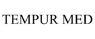 TEMPUR MED