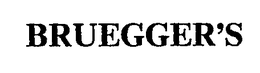 BRUEGGER'S