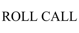 ROLL CALL