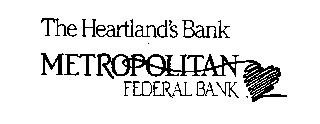 THE HEARTLAND'S BANK METROPOLITAN FEDERAL BANK