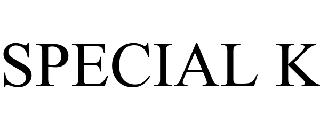 SPECIAL K