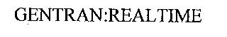 GENTRAN:REALTIME