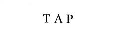 T A P