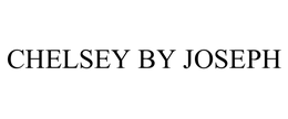 CHELSEY BY JOSEPH