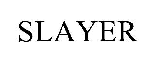 SLAYER
