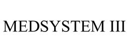 MEDSYSTEM III