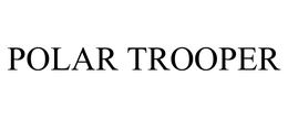 POLAR TROOPER