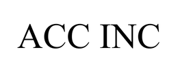 ACC INC