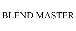 BLEND MASTER