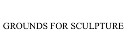 GROUNDS FOR SCULPTURE