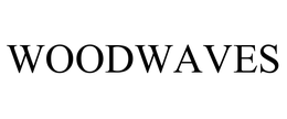 WOODWAVES