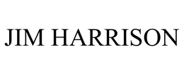JIM HARRISON